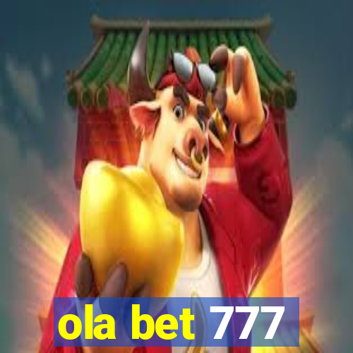 ola bet 777